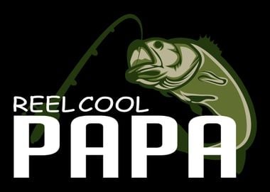 Reel Cool Fishing Papa Fis