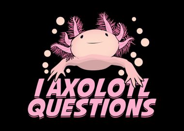 Funny Axolotl Design