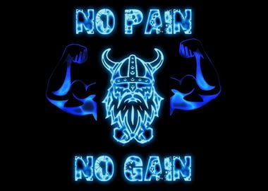 NO PAIN NO GAIN 