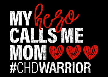 Hero Calls Me Mom CHD Cong