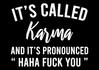 Karma Pronounced Funny and