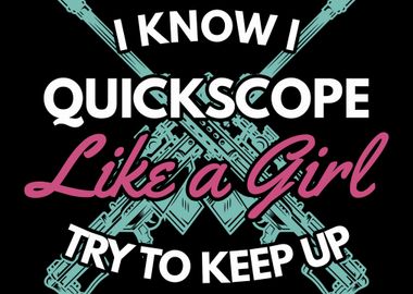 Gamer Girl Quickscope