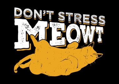 Dont Stress Meowt