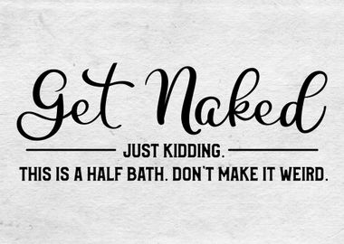 Get naked