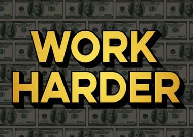 Work Harder