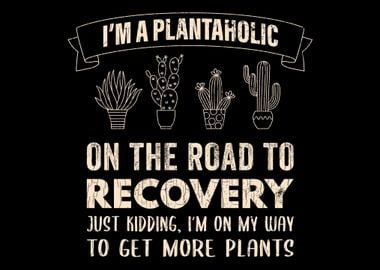 I Am A Plantaholic On The 