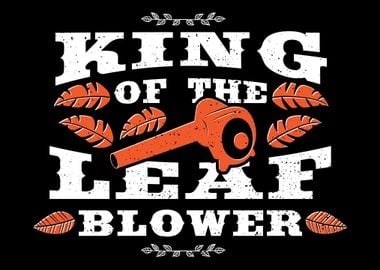 King Of The Leaf Blower