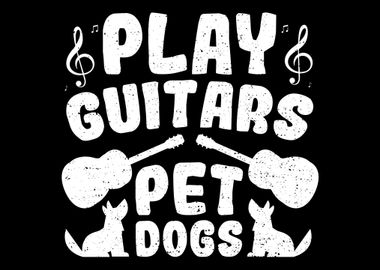 Play Guitars Pet Dogs