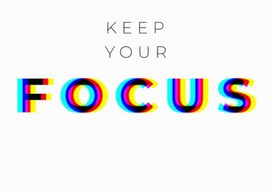 Keep Your Focus