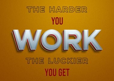 Harder You Work