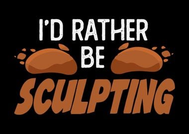 Sculpting Joke Sculptor