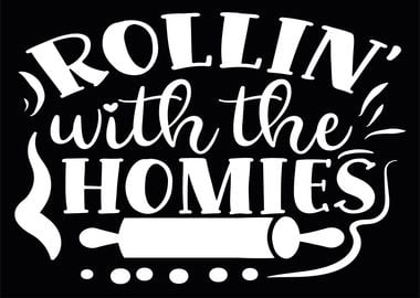 rollin with the homies