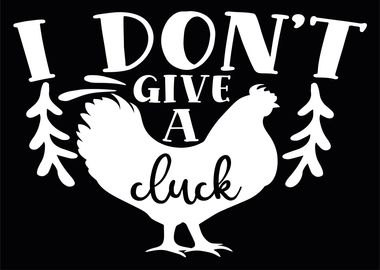 i dont give a cluck