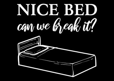 Nice Bed Flirty and Playfu