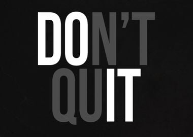 Dont Quit