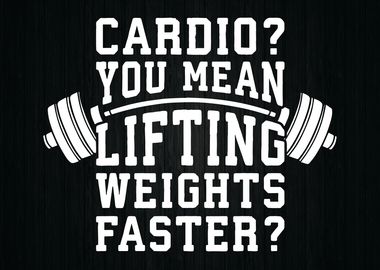 Cardio Lift Weights Faster