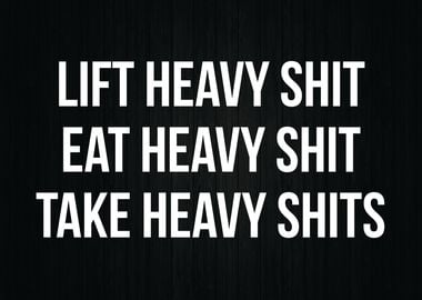 Lift Heavy Eat Heavy