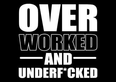 Overworked Underfucked H