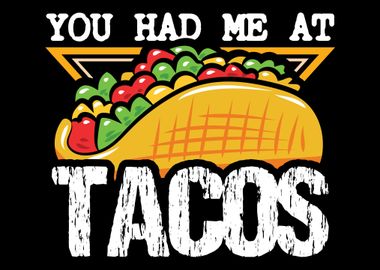 you had me at tacos