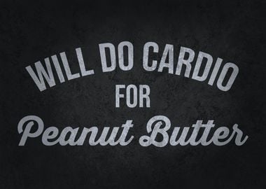 Cardio For Peanut Butter