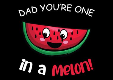 One In A Melon Funny Son o