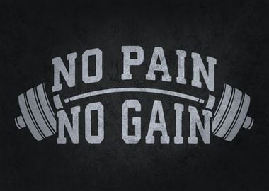 No Pain No Gain