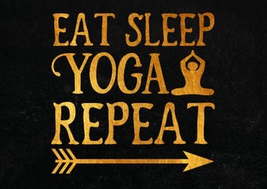 Eat Sleep Yoga Repeat 