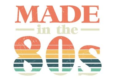 Made In The 80s Eighties