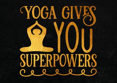 Yoga gives you superpowers