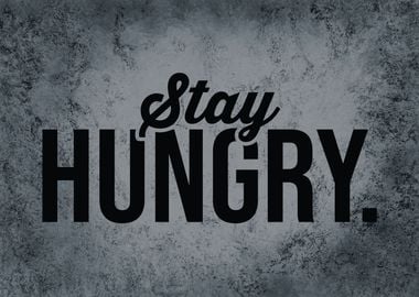 Stay Hungry