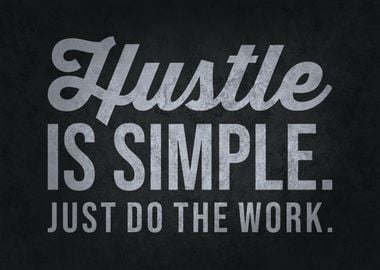 Hustle Just Do The Work