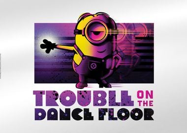 Trouble on the dance floor