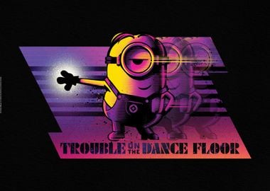 Trouble on the dance floor