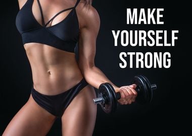 Make Yourself Strong