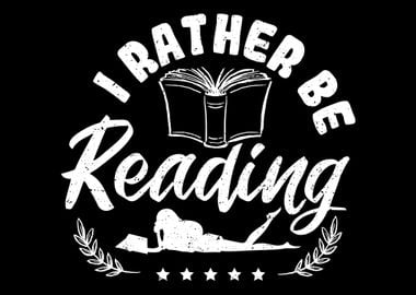 I Rather Be Reading