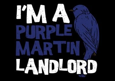 Im A Purple Martin Landlo