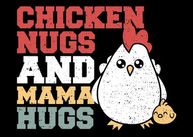 Chicken Nugs And Mama Hugs