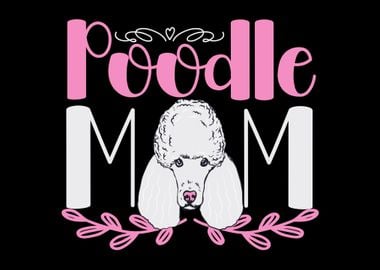 Poodle Mom Dog Mama