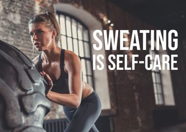 Sweating Is Self Care