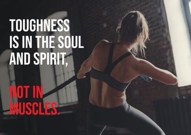 Toughness is In The Soul