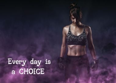 Every Day Is A Choice