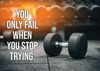 Fail When You Stop Trying