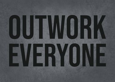 Outwork Everyone