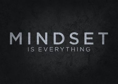 Mindset Is Everything