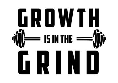 Growth Is In The Grind