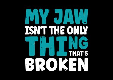 Broken Jaw