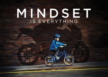 Mindset Is Everything Bike