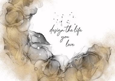 Design the life you love