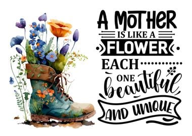 A mother is like a flower