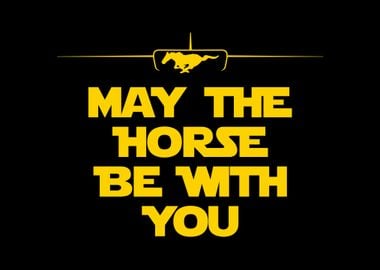 May The Horse be With You